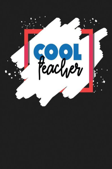 Cool Teacher - 9781790979868