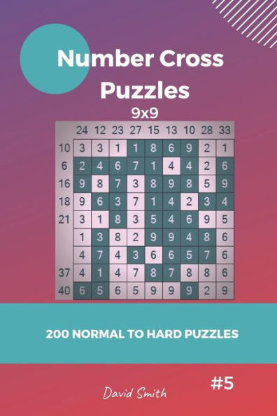 Number Cross Puzzles - 200 Normal To Hard Puzzles 9X9