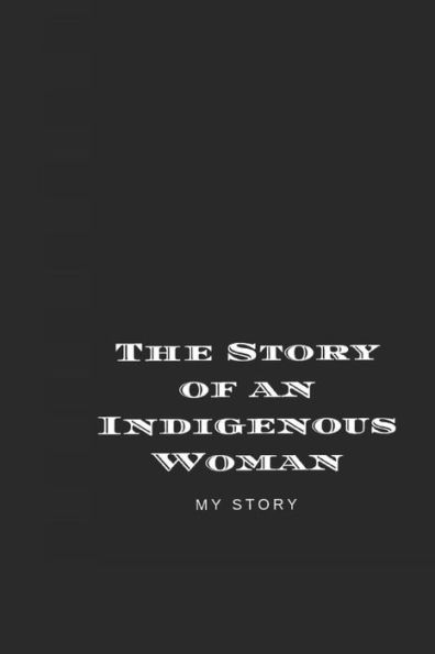 The Story Of An Indigenous Woman