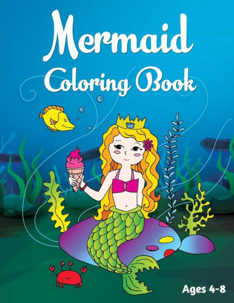 Mermaid Coloring Book : Ages 4-8