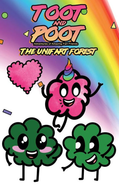 Toot And Poot - Adventures Of Amazing Fart Friends : The Unifart Forest