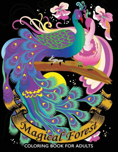 Magical Forest Coloring Books For Adults : An Animals Coloring Pages