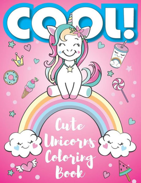 COOL! Cute Unicorns Coloring Book: Coloring book