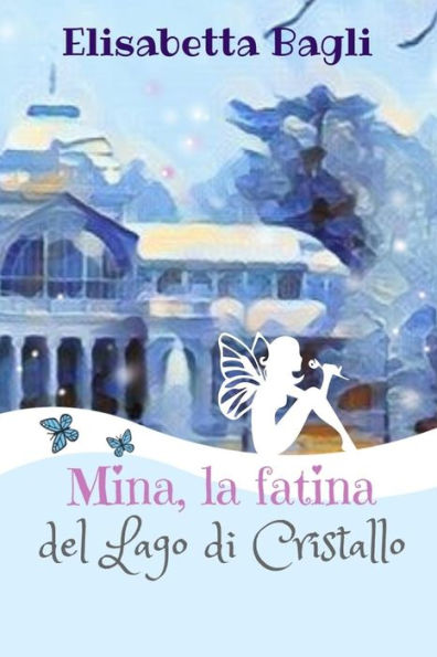 Mina, La Fatina Del Lago Di Cristallo