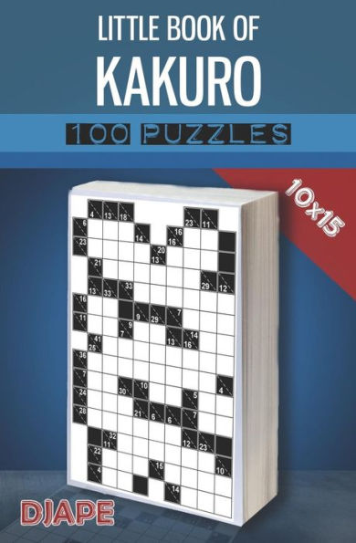 Little Book Of Kakuro : 100 Puzzles 10X15