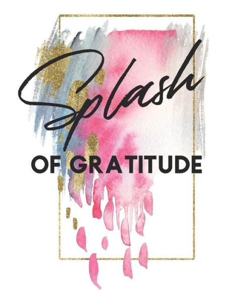 Splash Of Gratitude : A Guided Writing Prompt Notebook & Coloring Book Doodle Waves