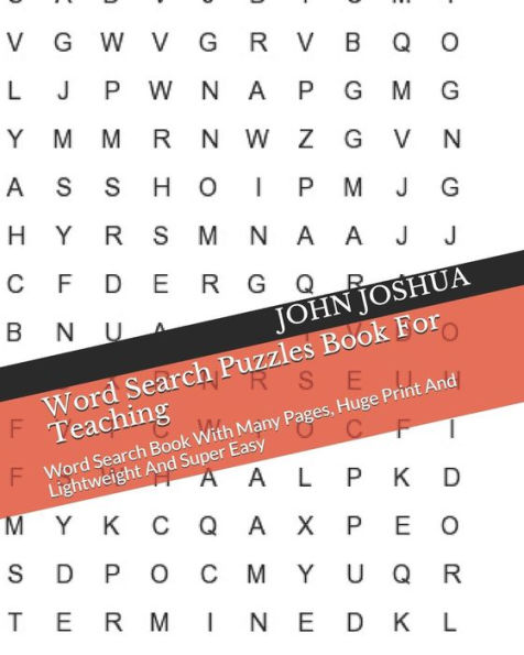 Word Search Puzzles Book For Teaching : Word Search Book With Many Pages, Huge Print And Lightweight And Super Easy
