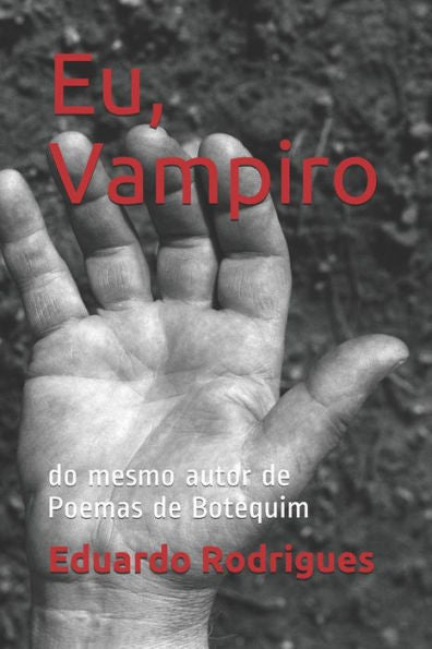 Eu, Vampiro: do mesmo autor de Poemas de Botequim (Contos noturnos) (Portuguese Edition)