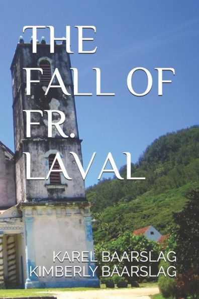 The Fall Of Fr. Laval