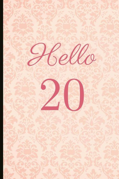 Hello 20: A Beautiful 20th Birthday Gift And Keepsake To Write Down Special Moments - 9781791715830