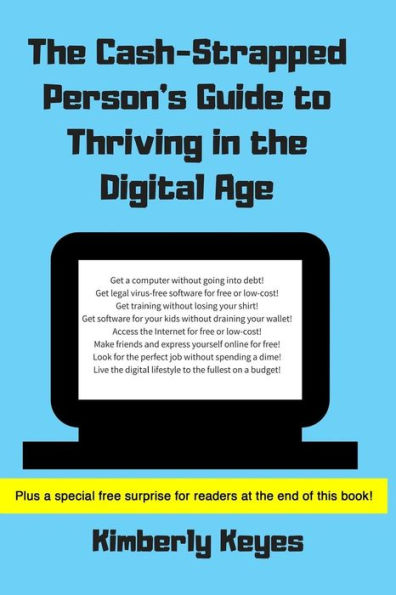 The Cash-Strapped Person's Guide To Thriving In The Digital Age