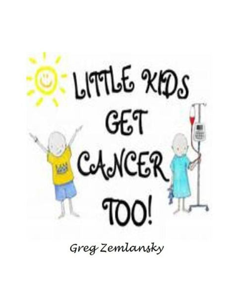 Little Kids Get Cancer Too