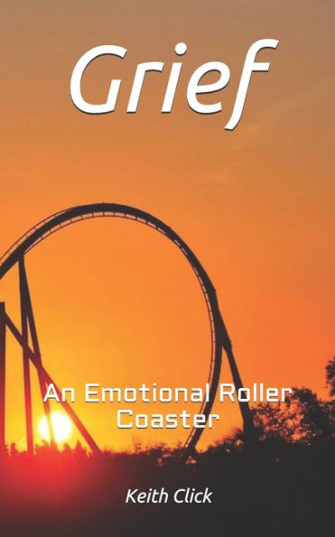Grief: An Emotional Roller Coaster