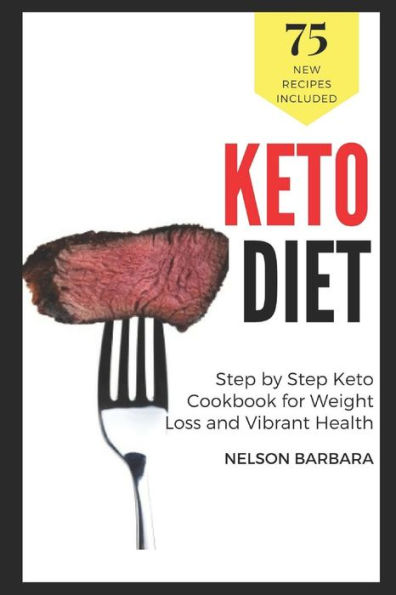 Keto Diet: 75 Recipes, Step By Step Keto Cookbook for Weight Loss and Vibrant Health: Bring Ketogenic yum in your life! Keto cakes, pies, cookies, muffins, puddings and more: Ketosis Cooking