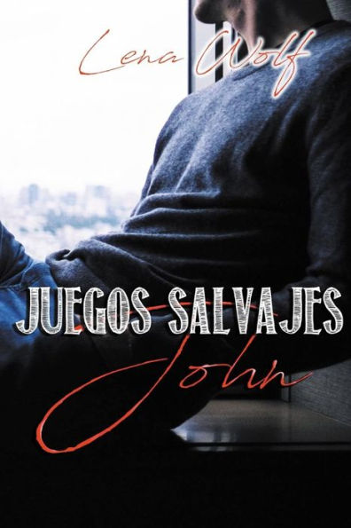 Juegos Salvajes: John - Vol. 3 (Spanish Edition)
