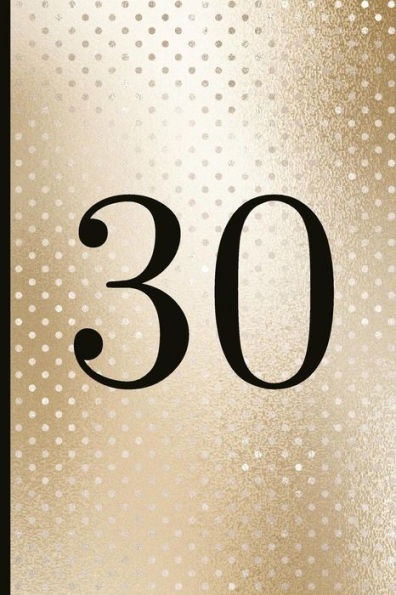 30: A Beautiful 30th Birthday Gift And Keepsake To Write Down Special Moments - 9781791810603