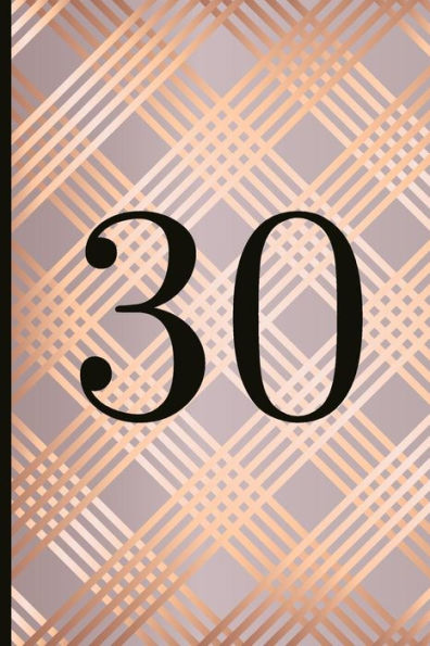 30: A Beautiful 30th Birthday Gift And Keepsake To Write Down Special Moments - 9781791810924