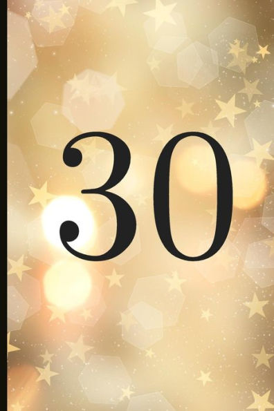 30: A Beautiful 30th Birthday Gift And Keepsake To Write Down Special Moments - 9781791811365