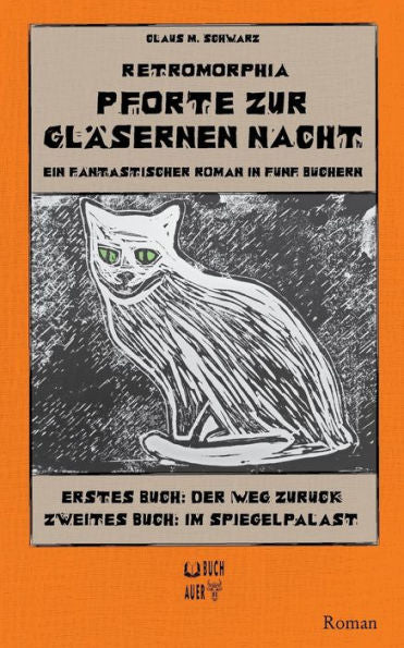 Retromorphia - Pforte Zur Gläsernen Nacht: 1 - Der Weg Zurück Und 2 - Im Spiegelpalast