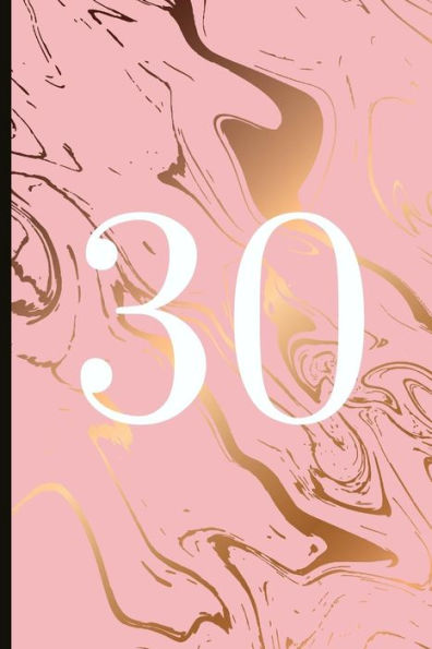 30: A Beautiful 30th Birthday Gift And Keepsake To Write Down Special Moments - 9781791821159
