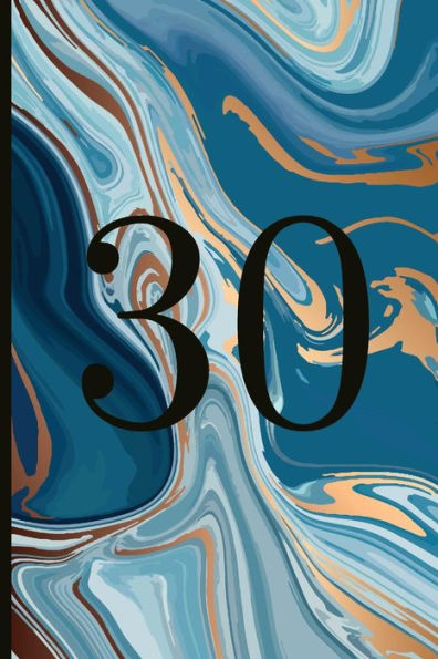 30: A Beautiful 30th Birthday Gift And Keepsake To Write Down Special Moments - 9781791823566