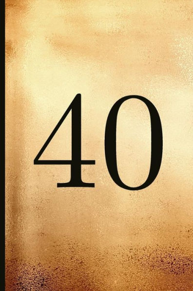 40: A Beautiful 40th Birthday Gift And Keepsake To Write Down Special Moments - 9781791827731