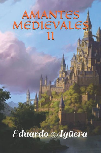 Amantes Medievales II: El libro de los misterios de la Edad Media (Edición Española)