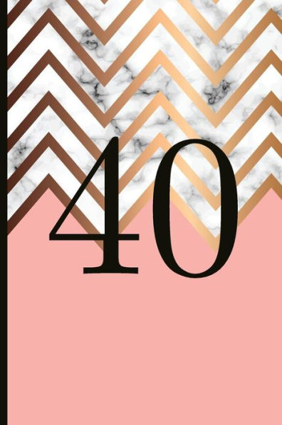 40: A Beautiful 40th Birthday Gift And Keepsake To Write Down Special Moments - 9781791854034