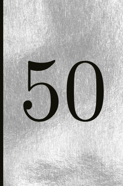 50: A Beautiful 50th Birthday Gift And Keepsake To Write Down Special Moments - 9781791869229