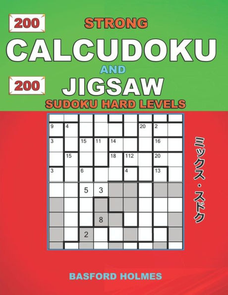 200 Strong Calcudoku y 200 Jigsaw Sudoku niveles difíciles: 9x9 Calcudoku versión complicada niveles difíciles + 9x9 Jigsaw Sudoku par-impar X sudoku diagonal... y Jigsaw Even - Sudoku clásico impar)