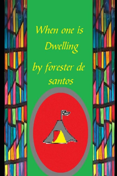 When One Is Dwelling