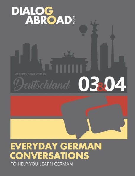 Everyday German Conversations to Help You Learn German - Week 3/Week 4: Alberts Semester in Deutschland (Fortnight)