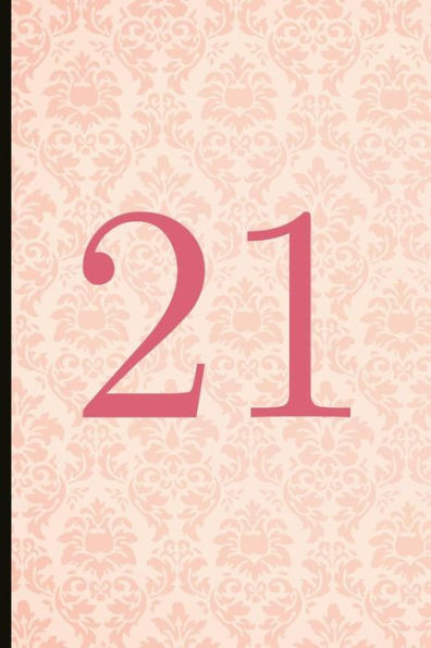 21: A Beautiful 21th Birthday Gift And Keepsake To Write Down Special Moments - 9781791950187
