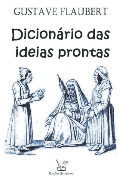 Dicionario das ideias prontas (Portuguese Edition)