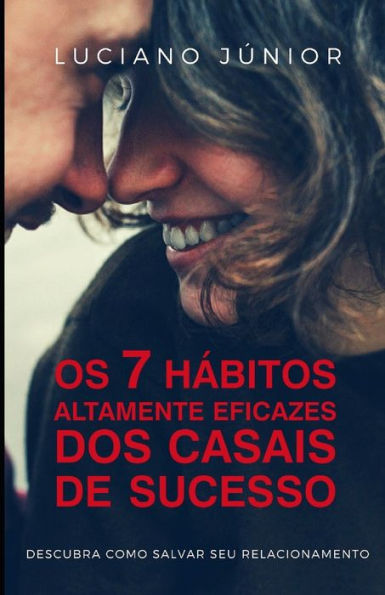 Os 7 H?bitos Altamente Eficazes Dos Casais De Sucesso