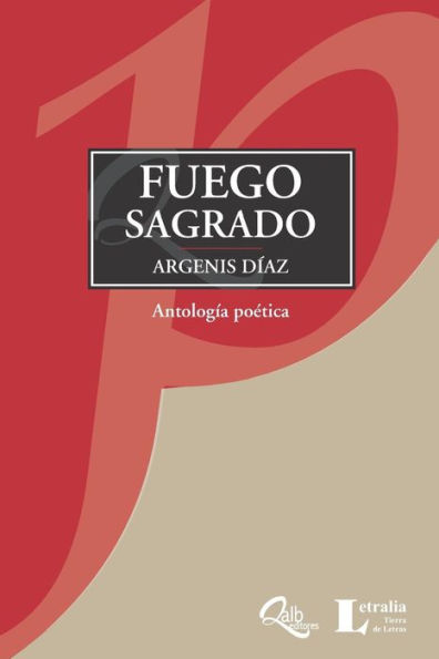 Fuego sagrado: Antolog?a poetica (Spanish Edition)