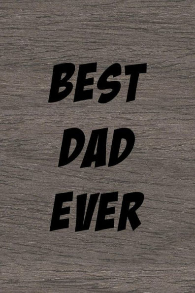 Best Dad Ever - 9781792015007