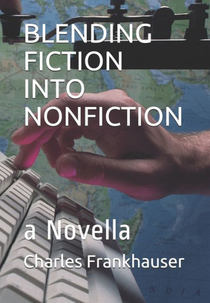 COMBINANDO FICCIÓN CON NO FICCIÓN: una novela corta