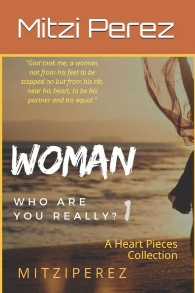Woman. Who Are You Really? : A Heart Pieces Collection