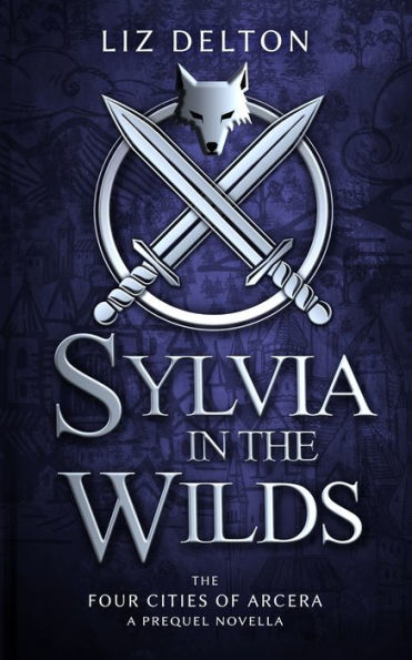 Sylvia In The Wilds : An Arcera Novelette