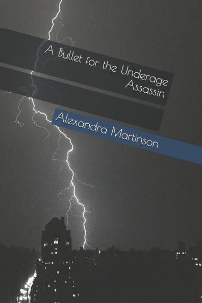 A Bullet for the Underage Assassin (Underage Assassins)