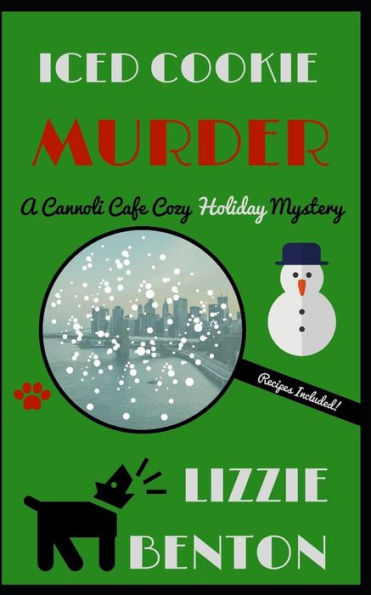 Iced Cookie Murder: A Cannoli Cafe Cozy Holiday Mystery (Cannoli Cafe Mystery Series)