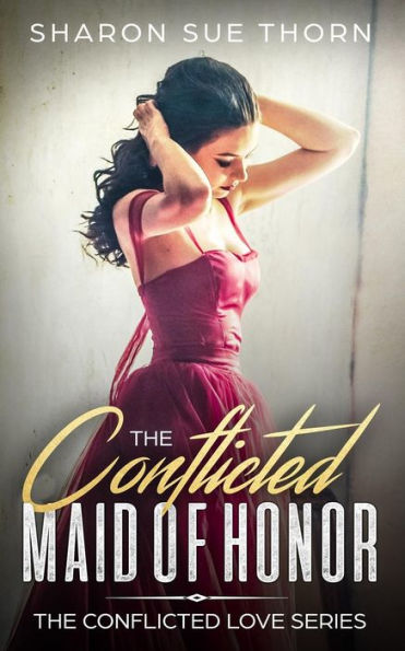 The Conflicted Maid Of Honor