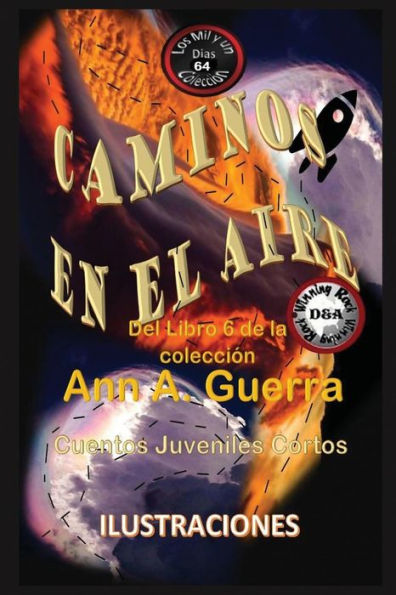 Caminos en el Aire: Cuento No: 64 (Los MIL y un DIAS: Cuentos Juveniles Cortos) (Spanish Edition)
