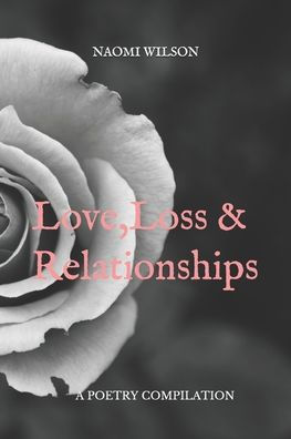 Love, Loss And Relationships