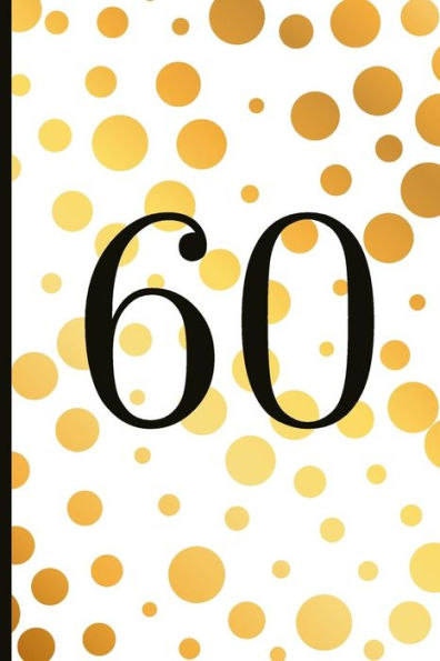 60: A Beautiful 60th Birthday Gift And Keepsake To Write Down Special Moments - 9781792176005