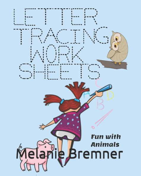 Letter Tracing Fun With Animals : Ages 3-5