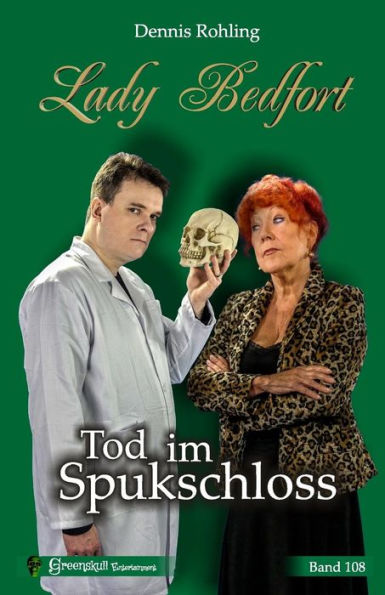 Lady Bedfort 108 - Tod im Spukschloss: England-Krimi (German Edition)