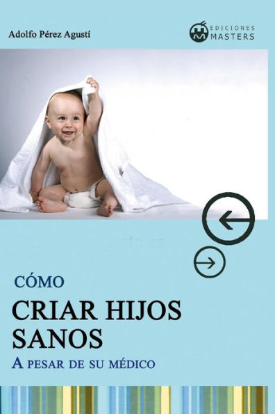 C�mo CRIAR HIJOS SANOS (Spanish Edition)