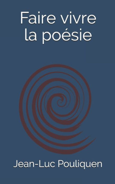 Faire vivre la poesie (French Edition)